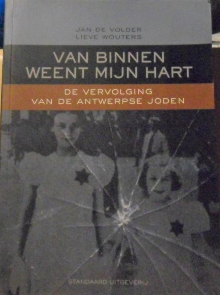 Van binnen weent mijn hart, Jan de Volder en Lieve Wouters, Boeken, Geschiedenis | Nationaal, Zo goed als nieuw, Ophalen of Verzenden