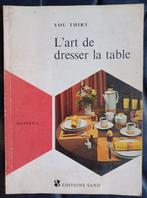 You Thiry - L'art de dresser la table - Editions Sand (1970), Utilisé, Enlèvement ou Envoi, You Thiry