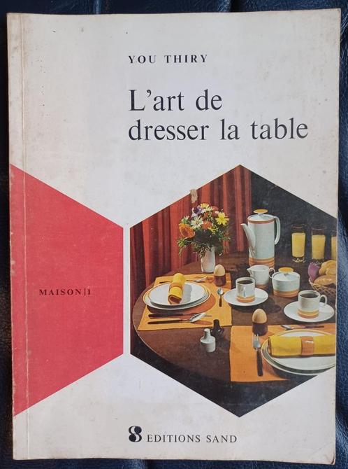 You Thiry - L'art de dresser la table - Editions Sand (1970), Boeken, Kookboeken, Gelezen, Ophalen of Verzenden