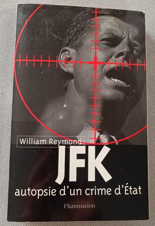 JFK Autopsie d'un Crime d'Etat : William Raymond : GRAND, Boeken, Biografieën, Gelezen, Politiek, Ophalen of Verzenden