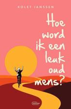Hoe word ik een leuk oud mens?, Ophalen, Zo goed als nieuw, Kolet Janssen