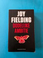 Joy Fielding - Dodelijke ambitie, Boeken, Ophalen of Verzenden, Joy Fielding