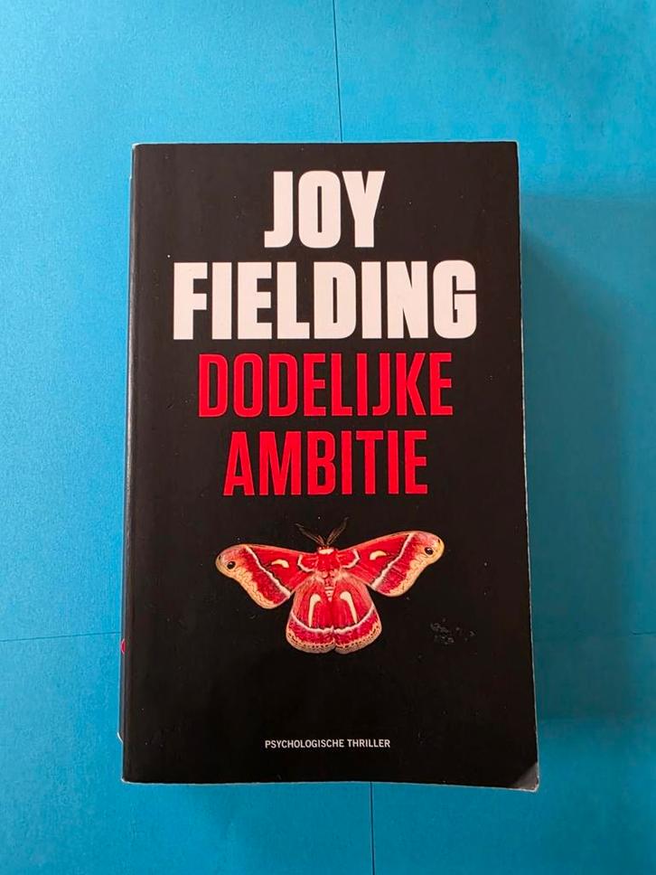 Joy Fielding - Dodelijke ambitie, Boeken, Thrillers, Ophalen of Verzenden