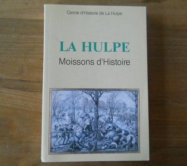 La Hulpe - Moissons d'Histoire, Livres, Histoire nationale, Utilisé, Enlèvement ou Envoi