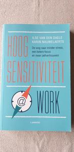 Boek 'Hoogsensitiviteit @ work', Boeken, Ilse Van Den Daele, Ophalen of Verzenden, Zo goed als nieuw