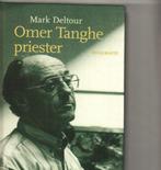 Omer Tanghe priester biografie Mark Deltour, Boeken, Ophalen of Verzenden, Zo goed als nieuw