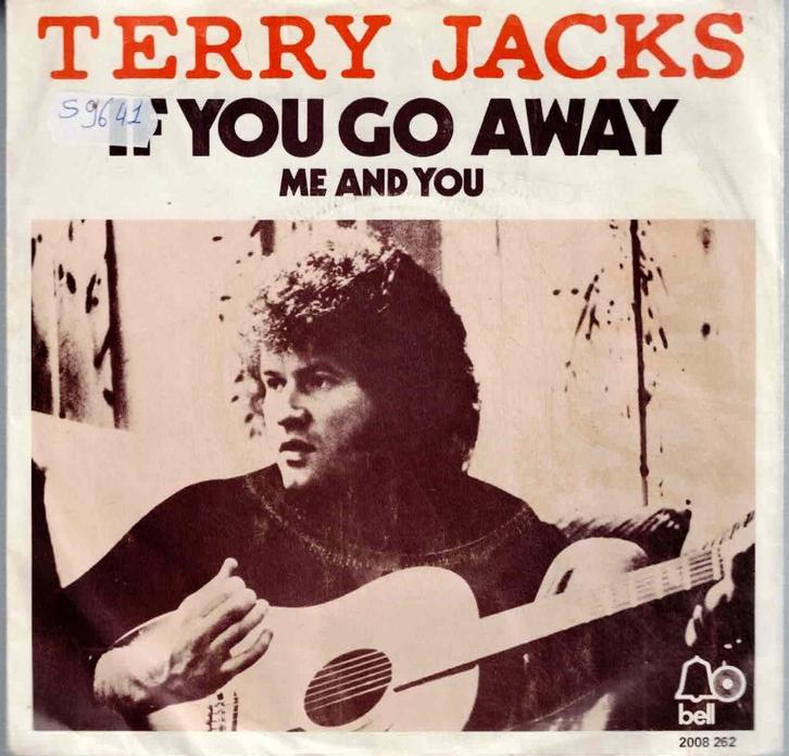 Vinyl, 7"   -   Terry Jacks – If You Go Away / Me And You, CD & DVD, Vinyles | Autres Vinyles, Autres formats, Enlèvement ou Envoi