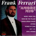 cd    /   Frank Ferrari – Amore Mio, Ophalen of Verzenden