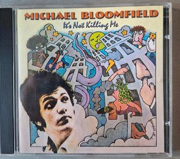 Cd. Michael Bloomfield. It's not killing me. beschikbaar voor biedingen