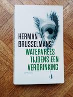 Herman Brusselmans: Watervrees tijdens een verdrinking, Gelezen, Ophalen of Verzenden