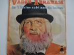 Vader Abraham - In 't Kleine Café In De Haven (1975), Ophalen of Verzenden, Nederlandstalig, Single