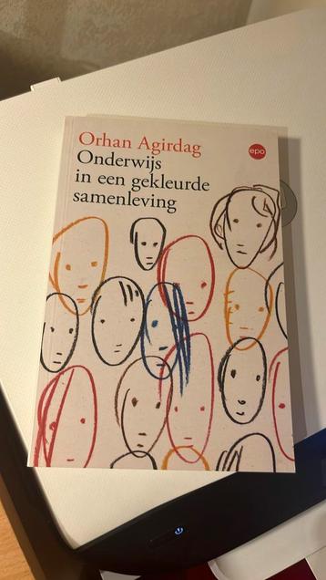 Orhan Agirdag - Onderwijs in een gekleurde samenleving beschikbaar voor biedingen