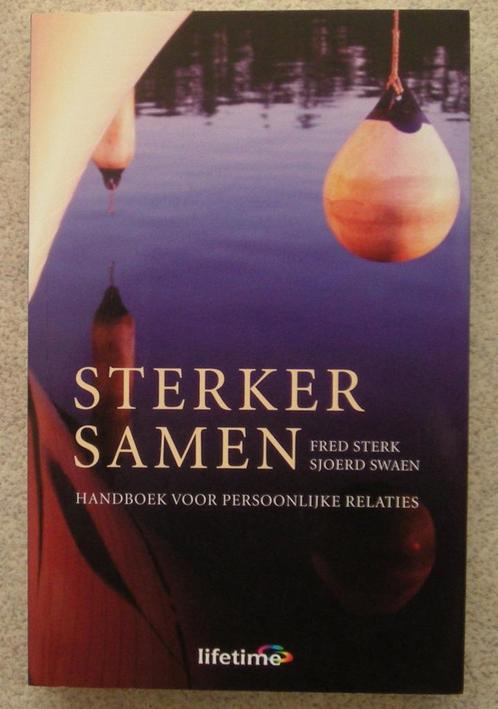 Sterker samen - Fred Sterk, Sjoerd Swaen, Boeken, Psychologie, Zo goed als nieuw, Ophalen of Verzenden