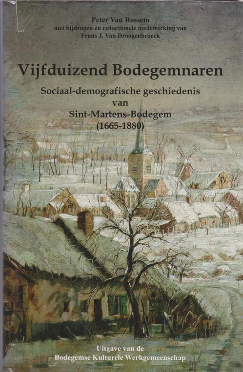 Vijfduizend Bodegemnaren Sociaal-demografische geschiedenis, Boeken, Geschiedenis | Stad en Regio, Gelezen, Ophalen of Verzenden