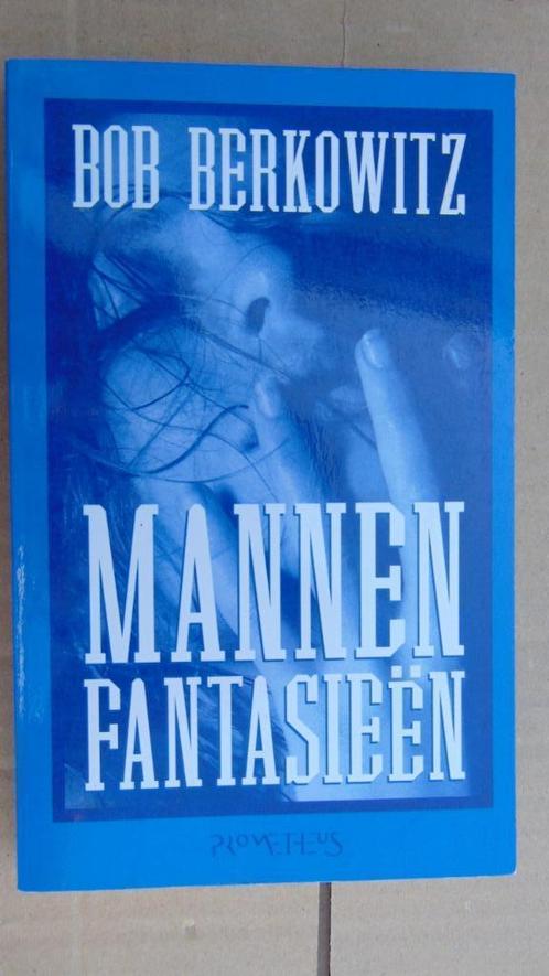 Boek: Mannenfantasieën - Bob Berkowitz, Boeken, Fantasy, Gelezen, Ophalen of Verzenden