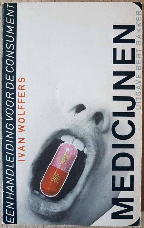 Medicijnen - Ivan Wolffers - 1978, Livres, Santé, Diététique & Alimentation, Comme neuf, Enlèvement ou Envoi