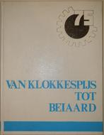 Van klokkespijs tot beiaard, Boeken, Maatschappij en Samenleving, Ophalen of Verzenden, Onbekend, Gelezen