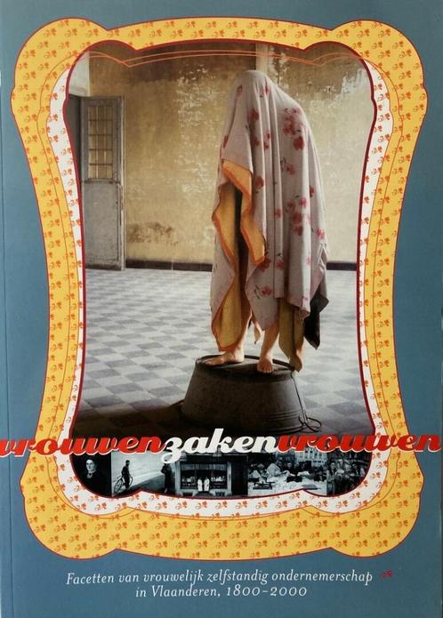 boek: vrouwenZAKENvrouwen/Leen van Molle & Peter Heyman, Boeken, Geschiedenis | Stad en Regio, Zo goed als nieuw, Ophalen of Verzenden