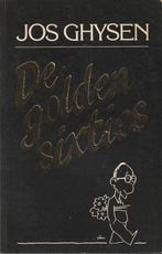 De golden sixties Jos Ghysen, Boeken, België, Ophalen of Verzenden, Zo goed als nieuw, Jos Ghysen