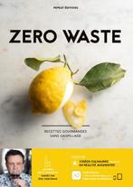 Zero Waste - Recettes gourmandes sans gaspillage, Nieuw, Ophalen of Verzenden
