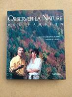 Observer la Nature - une passion, Boeken, Natuur, Ophalen of Verzenden, Zo goed als nieuw, Natuur algemeen, Bougrain-Dubourg / Bourdial