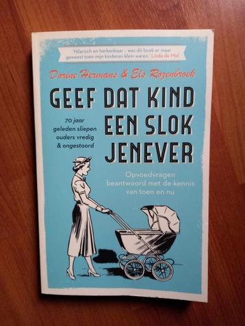 Geef dat kind een slok jenever - Opvoedvragen beantwoord  beschikbaar voor biedingen