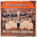 45tr. - De Electronica's - Ay Ay Maria Christina, Ophalen of Verzenden, Single