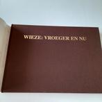 Boek Wieze : Vroeger en Nu., Enlèvement ou Envoi