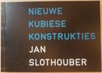 Nieuwe kubiese konstrukties II - Jan Slothouber - ex. 54/100, Ophalen of Verzenden, Jan Slothouber, Zo goed als nieuw, Overige onderwerpen