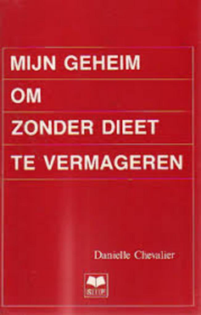 Mijn geheim om zonder dieet te vermageren|D. Chevalier, Boeken, Overige Boeken, Zo goed als nieuw, Ophalen of Verzenden