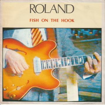 Roland - Fish on the hook