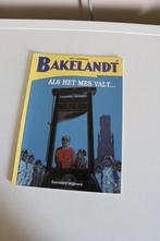 Bakelandt nr 89 : Als het mes valt - sc - 1e druk 2004, Eén stripboek, Hec Leemans, Ophalen of Verzenden, Zo goed als nieuw