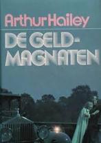 De geldmagnaten Arthur hailey 450 blz, Ophalen of Verzenden, Zo goed als nieuw