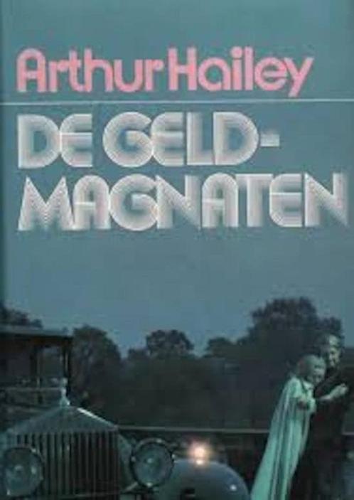 De geldmagnaten Arthur hailey 450 blz, Boeken, Romans, Zo goed als nieuw, Ophalen of Verzenden