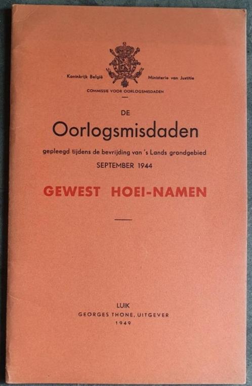 Boekje: Oorlogsmisdaden 1949 Huy Namur Hoei Namen, Boeken, Oorlog en Militair, Zo goed als nieuw, Landmacht, Tweede Wereldoorlog
