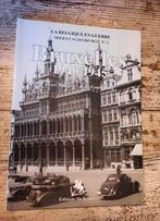 Bruxelles 1940-1945 La Belgique en guerre  Hier aujourd'hui, Livres, Comme neuf, Enlèvement ou Envoi