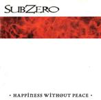 SubZero - Happiness Without Peace - cd, Ophalen of Verzenden