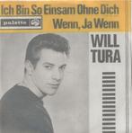 Will Tura - Ich bin so einsam ohne dich, CD & DVD, Vinyles Singles, Enlèvement ou Envoi, Utilisé, Autres genres, Single