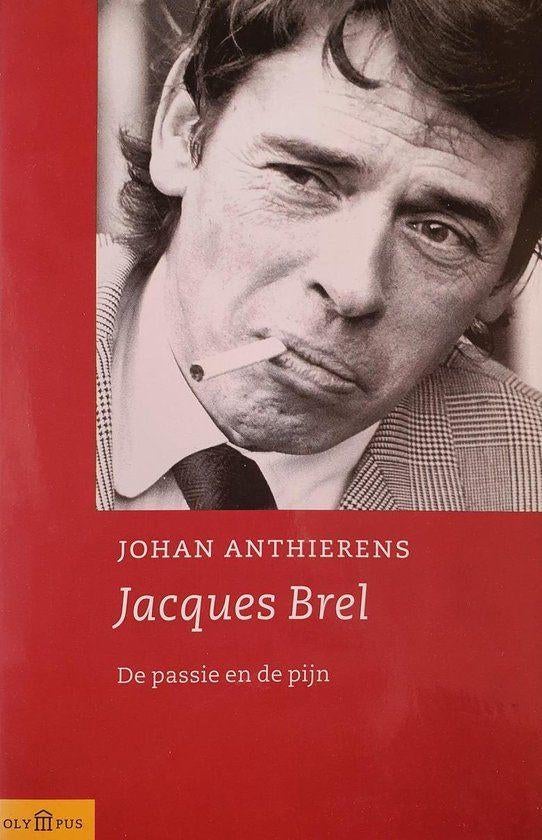 boek: de passie en de pijn- Jacques Brel/Johan Anthierens, Livres, Musique, Enlèvement ou Envoi, Utilisé, Artiste