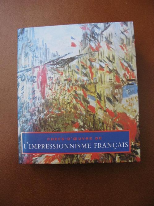 Livre "Chefs d'œuvres de l'impressionnisme français", Livres, Art & Culture | Arts plastiques, Neuf, Peinture et dessin, Enlèvement