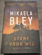 Mikaela Bley - Henrik Hedin 1 - Sterf voor mij ..., Livres, Thrillers, Scandinavie, Utilisé, Enlèvement ou Envoi