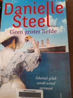 Danielle Steel - Geen groter liefde, Danielle Steel, Ophalen of Verzenden, Zo goed als nieuw, Nederland