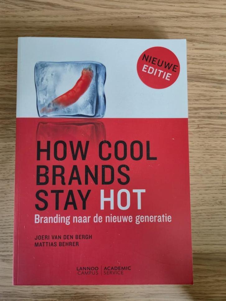 How Cool Brands Stay Hot 9789077442036 Joeri van den Bergh, Livres, Économie, Management & Marketing, Comme neuf, Économie et Marketing