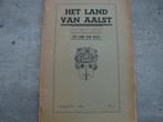 HET LAND VAN AALST, Boeken, Geschiedenis | Stad en Regio, Ophalen of Verzenden, Gelezen