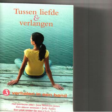 Tussen liefde en verlangen 3 verhalen in een band beschikbaar voor biedingen