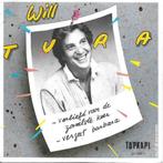 will tura - vergeet barbara, Cd's en Dvd's, Vinyl | Nederlandstalig, Ophalen of Verzenden