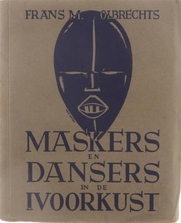 Maskers en dansers in de Ivoorkust - Frans M. Olbrechts beschikbaar voor biedingen