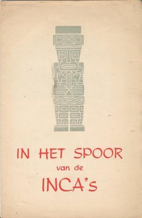 (b389) In het spoor van de Inca's, Livres, Littérature, Utilisé, Amérique, Enlèvement ou Envoi