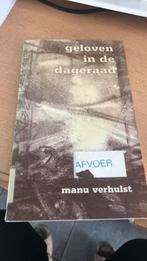 Geloven in de dageraad Manu Verhulst, Boeken, Ophalen of Verzenden, Zo goed als nieuw