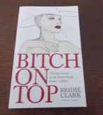 Bitch on top / Bridie Clark, Livres, Chick lit, Comme neuf, Bridie Clark, Enlèvement ou Envoi